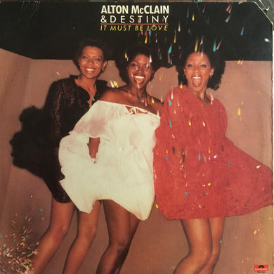 Alton McClain & Destiny : It Must Be Love (LP, Album, RP)