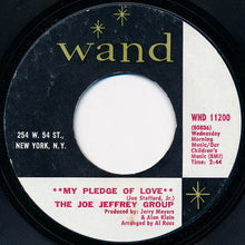 Load image into Gallery viewer, The Joe Jeffrey Group : My Pledge Of Love / Margie (7&quot;, Single, Styrene, Pit)