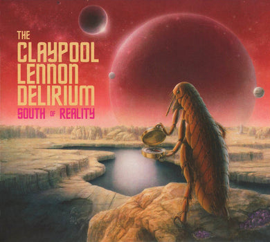 The Claypool Lennon Delirium : South Of Reality (CD, Album, Dig)