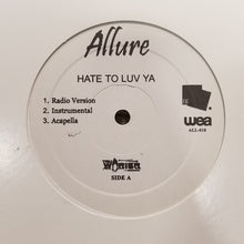 Load image into Gallery viewer, Allure (3) : Hate To Luv Yah / Oh Oh (12&quot;)