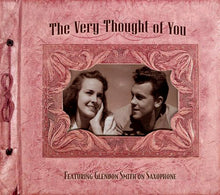 Load image into Gallery viewer, Glendon Smith : The Very Thought Of You (CD, Album)