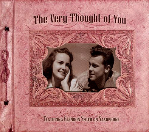Glendon Smith : The Very Thought Of You (CD, Album)