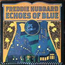 Load image into Gallery viewer, Freddie Hubbard : Echoes Of Blue (LP, Comp, PR)