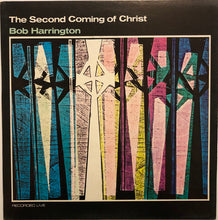 Load image into Gallery viewer, Bob Harrington : The Second Coming Of Christ (LP, Album, Mono)