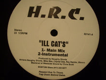 Load image into Gallery viewer, H.R.C. : Ill Cat&#39;s / Real Niggaz (12&quot;)