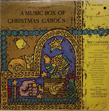 Load image into Gallery viewer, The Carolers*, Dr. Newell B. Weight*, Dr. Bernell W. Hales* , With Music Boxes From The Bornand Collection* : A Music Box Of Christmas Carols (LP)