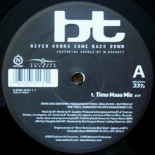 Load image into Gallery viewer, BT Featuring M. Doughty* : Never Gonna Come Back Down (12&quot;)