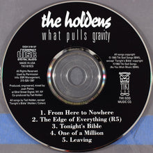 Load image into Gallery viewer, The Holdens (2) : What Pulls Gravity (CD, Album)