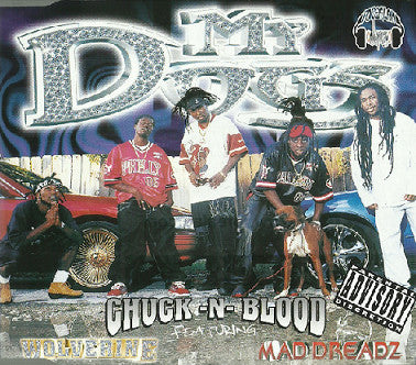 Chuck-N-Blood Featuring Wolverine (13), Mad Dreadz* : My Dogs (CD, Single)