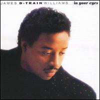 Load image into Gallery viewer, James &quot;D-Train&quot; Williams : In Your Eyes (LP, Album)