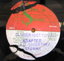 Load image into Gallery viewer, J.D. Smoothe / Stormy (4) / Positive (8) : Closer I Get To You B/W Here We Go Again (12&quot;)