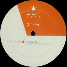 Load image into Gallery viewer, Quadra (3) : Far Away Pt1 (12&quot;)