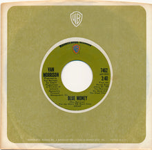 Load image into Gallery viewer, Van Morrison : Blue Money (7&quot;, Single, Pit)