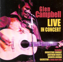 Load image into Gallery viewer, Glen Campbell : Live In Concert (CD, Album)