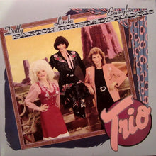 Load image into Gallery viewer, Dolly Parton, Linda Ronstadt &amp; Emmylou Harris : Trio (LP, Album, Spe)