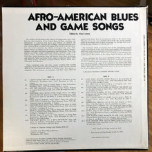 Load image into Gallery viewer, Various : Afro-American Blues And Game Songs From The Archive Of American Folk Song Edited By Alan Lomax  (LP, Comp, Mono)