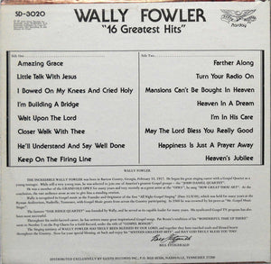 Wally Fowler : 16 Greatest Hits (LP, Comp)