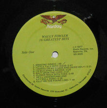 Load image into Gallery viewer, Wally Fowler : 16 Greatest Hits (LP, Comp)