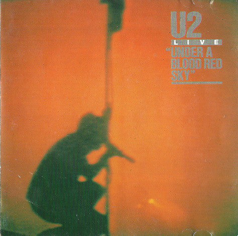 U2 : Under A Blood Red Sky (Live) (CD, Album, Club, RE)