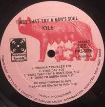 Load image into Gallery viewer, Kyle (8) : Times That Try A Man's Soul (LP, Album)