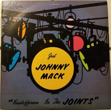 Load image into Gallery viewer, Johnny Mack : Kristofferson In The Joints (LP)