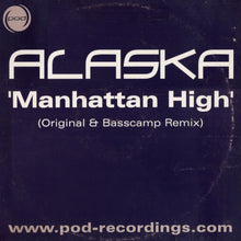 Load image into Gallery viewer, Alaska (5) : Manhattan High (12&quot;)