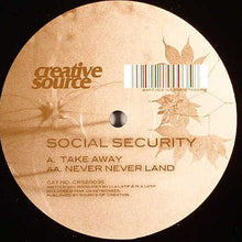 Load image into Gallery viewer, Social Security : Take Away / Never Never Land (12&quot;)