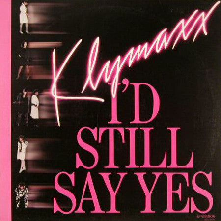 Klymaxx : I'd Still Say Yes (12