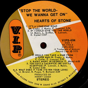 Hearts Of Stone : Stop The World-We Wanna Get On... (LP, Album)