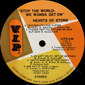 Hearts Of Stone : Stop The World-We Wanna Get On... (LP, Album)