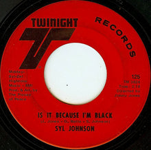 Load image into Gallery viewer, Syl Johnson : Is It Because I&#39;m Black / Let Them Hang High (7&quot;, Single, Red)