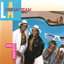 Load image into Gallery viewer, L.A. Dream Team : Bad To The Bone (LP, Album)