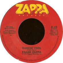 Load image into Gallery viewer, Frank Zappa : Dancin' Fool (7", Single, Styrene, Pit)