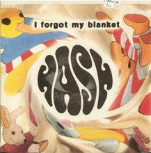 Load image into Gallery viewer, Hash (5) : I Forgot My Blanket (7&quot;, Single)