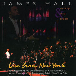 James Hall Worship & Praise Choir : Live From New York (HDCD)