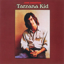 Load image into Gallery viewer, John Sebastian : Tarzana Kid (LP, Album, Pit)