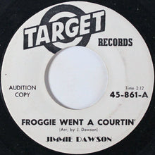 Load image into Gallery viewer, Jimmie Dawson* : Let&#39;s Take A Chance / Froggie Went A Courtin&#39; (7&quot;, Promo)