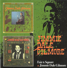 Load image into Gallery viewer, Jimmie Dale Gilmore : Fair &amp; Square / Jimmie Dale Gilmore (HDCD, Comp, Enh, RM)