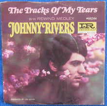 Load image into Gallery viewer, Johnny Rivers : The Tracks Of My Tears / Rewind Medley (7", Single)