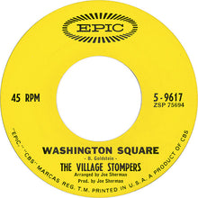 Load image into Gallery viewer, The Village Stompers : Washington Square (7", Single, Styrene, Pit)