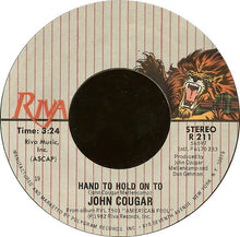 Load image into Gallery viewer, John Cougar Mellencamp : Hand To Hold On To (7", Single)
