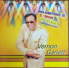 Load image into Gallery viewer, Vernon Garrett Featuring, Brenda Lee Eager : When Something Is Wrong With My Baby (CD, Album)