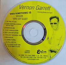 Load image into Gallery viewer, Vernon Garrett Featuring, Brenda Lee Eager : When Something Is Wrong With My Baby (CD, Album)