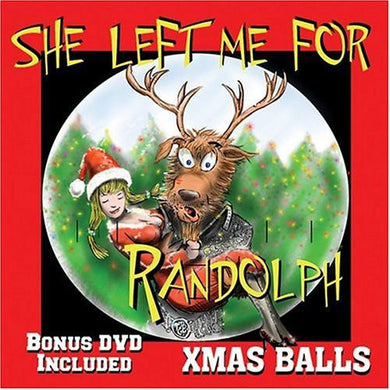 Xmas Balls : She Left Me for Randolph (CD, Album + DVD-V)