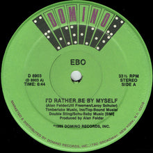 Load image into Gallery viewer, Ebo (2) : I&#39;d Rather Be By Myself (12&quot;)