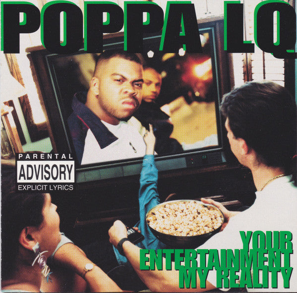 Poppa LQ : Your Entertainment, My Reality (CD, Album, Promo)