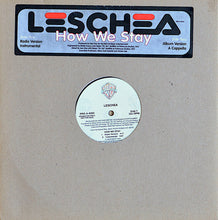 Load image into Gallery viewer, Leschea : How We Stay (12&quot;, Promo)
