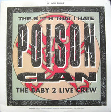 Load image into Gallery viewer, Poison Clan (The Baby 2 Live Crew)* : The Bitch That I Hate (12&quot;)