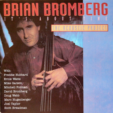 Brian Bromberg : It's About Time: The Acoustic Project (CD, Album)
