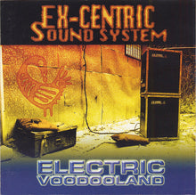 Load image into Gallery viewer, Ex-Centric Sound System : Electric Voodooland (CD, Album)
